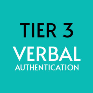Tier 3 Verbal Authentication