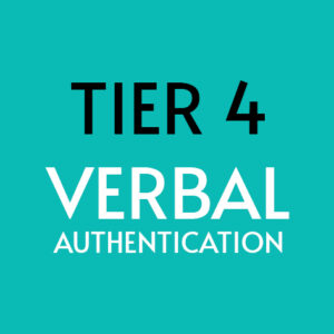 Tier 4 Verbal Authentication